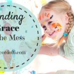 Finding Grace in the Mess