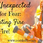 The Unexpected Cure for Fear: Fighting Fire with Fire!