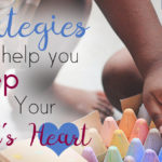 Strategies to Keep Your Child’s Heart (and a Giveaway!)