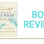 The Essential Andrew Murray Collection: Book Review