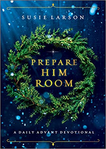 In Prepare Him Room: A Daily Advent Devotional  Susie Larson invites you to give God space in your holiday season, ponder the miracle of Christ, and respond to His work in your life.