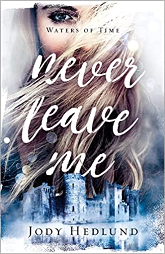 Never Leave Me by Jody Hedlund is a time-travel romance taking you back and forth between contempary times and the Medieval Ages.