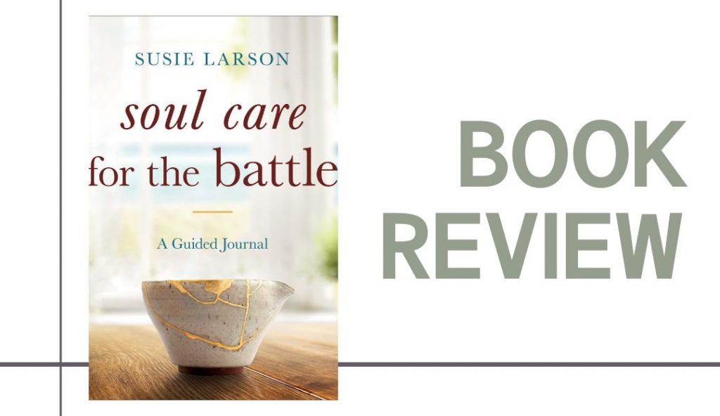 Soul Care for the Battle: Journal Review