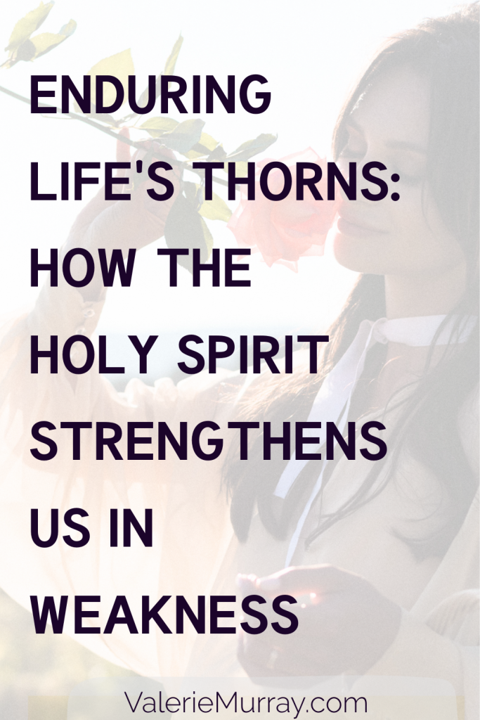 What thorn in your life have you prayed for God to take away, but He hasn't? Learn how to endure life's thorns and find strength in the power of the Holy Spirit.